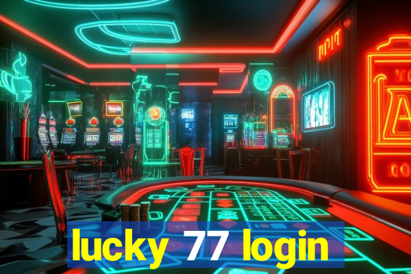 lucky 77 login